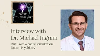 What is Consultation-Liaison Psychiatry? | Interview with Destination LA Pt. 1