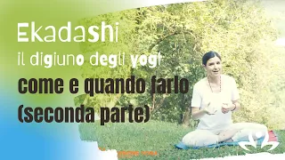 Ekadashi il digiuno degli yogi: come e quando farlo (seconda parte)