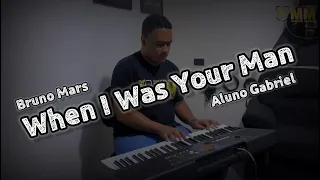 When I Was Your Man - Bruno Mars | Aluno Gabriel - Teclado Cover