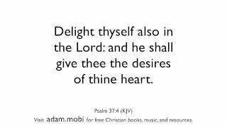 Psalm 37:4 - Delight Thyself Also In The Lord - Encouragement - Bible Verse Video - KJV