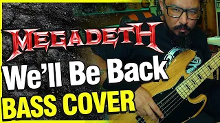 WE'LL BE BACK - Megadeth - [BASS COVER]