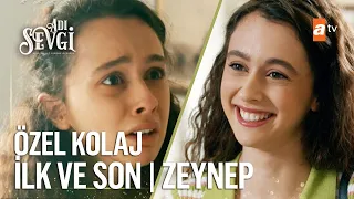 Zeynep'in Hikayesi Nasıl Başladı Nasıl Bitti? | Adı Sevgi Özel Kolaj