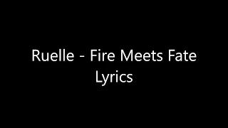 Ruelle - Fire Meets Fate Lyrics