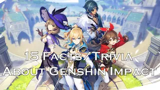 15 Facts/Trivia About Genshin Impact