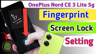 OnePlus Nord CE 3 Lite 5G Display Fingerprint Lock Setting/OnePlus Nord CE 3 Lite Finger Screen lock