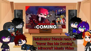 Rainimator friends react to "You Will Never Me Coming" - A Minecraft Music Video