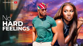 NO HARD FEELINGS {Stan Nze, Sonia Uche} - Full Latest Nigerian Movies