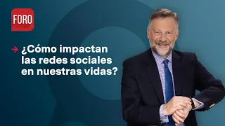 Impacto de las redes sociales en la vida cotidiana / Es la Hora de Opinar - 16 de febrero 2023