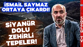 İsmail Saymaz Ortaya Çıkardı! Erzincan Maden Faciasında Siyanür Dolu Zehirli Tepeler