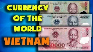 Currency of the world - Vietnam. Vietnamese dong. Exchange rates Vietnam.Vietnamese banknotes