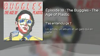 Épisode 18 : The Buggles - The Age of Plastic