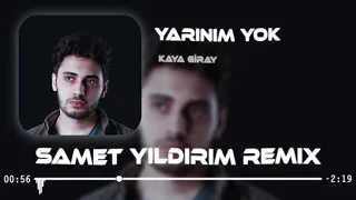 Kaya Giray - Yarınım Yok ( Samet Yıldırım Remix )