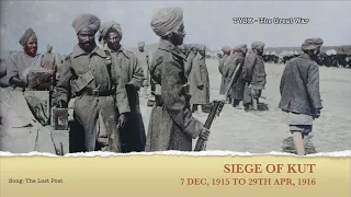 1915-44 SIEGE OF KUT 7 DEC, 1915, to 29 APR, 1916