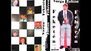 Varga Zoltán feketén-fehéren 2. rész