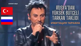 Rusya'dan Yüksek Bütçeli Tarkan Taklidi-Имитация Таркана-Руслан Алехно-Ruslan Alehno-Yarışma Program