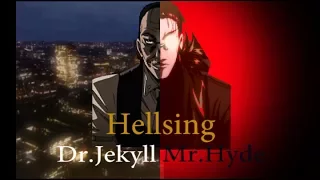 Hellsing.Jekyll and Hyde-Pursue The Truth/Second song about Façade/Sir Danvers#4(AMV)