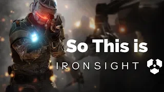 So This Is Ironsight