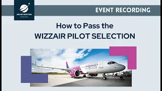 How to pass Wizzair pilot selections ✈️🇭🇺