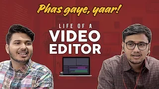 MensXP | Phas Gaye, Yaar! | Life Of A Video Editor Ft. Shubham Gaur & Rajesh Yadav