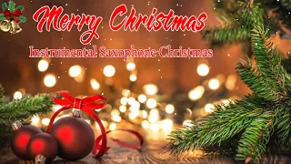 Christmas Saxophone 2022  - Instrumental Saxophone Christmas Music | Merry Christmas 2022