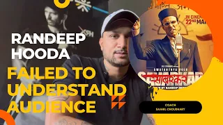 Randeep Hooda Failed to understand audience II veer Savarkar flop one more big flop