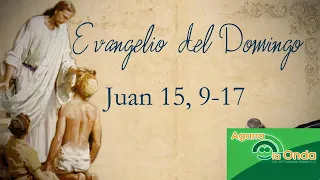 5 Mayo 2024-Domingo 6º de Pascua-Jn 15, 9-17-Amigos de Jesús.