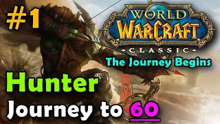 THE JOURNEY BEGINS! - Hunter Journey to Level 60 | Ep. 01 | World of Warcraft Classic