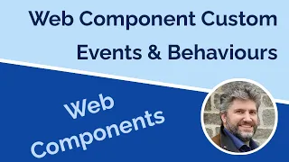 Custom Web Component Behaviours and Events