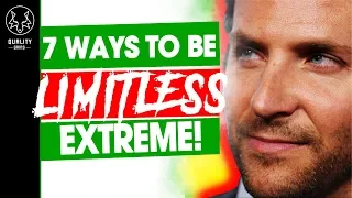 7 Ways To Be Limitless - Get Your Life Together (EXTREME VERSION!)