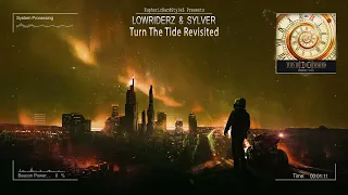 Lowriderz & Sylver  - Turn The Tide Revisited [HQ Edit]