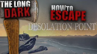 How To Leave Desolation Point In The Long Dark