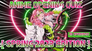 ANIME OPENING QUIZ [ SPRING 2023 EDITION ] - | 43 OPENINGS |