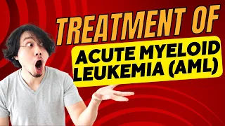 Acute Myeloid Leukemia (AML): Causes, Symptoms, Treatment and Prevention