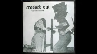 Crossed Out - Fuck Grindcore 10" (Full Bootleg)