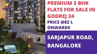 Godrej 24 |☎️+91- 6366370375 | 3 BHK Flats For Sale on Sarjapur Road Bangalore | Construction Status