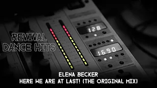 Elena Becker - Here We Are At Last! (The Original Mix) [HQ]