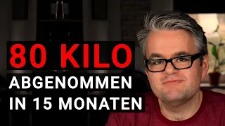 Ich habe 80 Kilo in 15 Monaten abgenommen (und du kannst das auch)