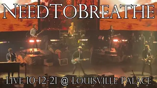 NEEDTOBREATHE Live @ Louisville Palace FULL CONCERT 10-12-21 Into The Mystery Tour KY 60fps