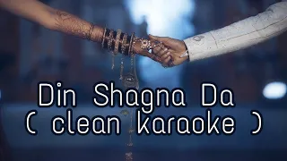 Din Shagna Da Karaoke | Jasleen Royal Karaoke | Phillauri