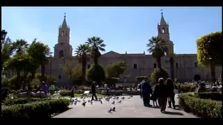 Reportaje al Perú: Arequipa, ciudad blanca, ciudad única- Cap 1