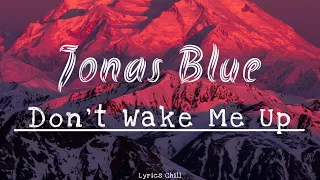 Jonas Blue, BE FIRST || Don’t Wake Me Up - [New Lyrics] 💕🎶
