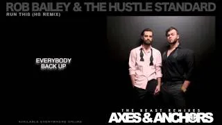 Rob Bailey & The Hustle Standard :: RUN THIS (HS Remix) :: LYRICS