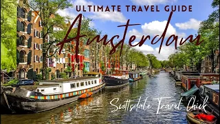 The Ultimate Guide to Amsterdam - Top Things To See & Do, Best Day Trips, Nightlife