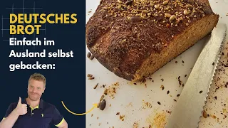 Deutsches Brot im Ausland? So einfach backt man selber!