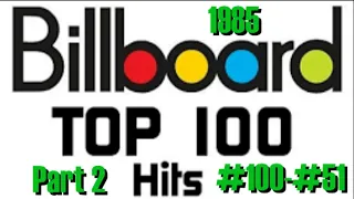 Billboard's Top 100 Songs Of 1985 Pt  2 #100 #51