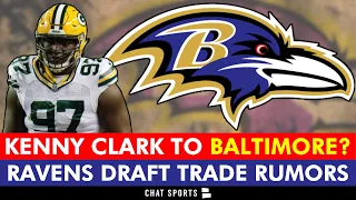 MAJOR Baltimore Ravens Draft Trade Rumors: Kenny Clark TRADE? Move OUT Of 2024 NFL Draft 1st Round?