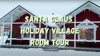 Santa Claus Holiday Village Room Tour  in Rovaniemi, Arctic Circle Lapland, Finland