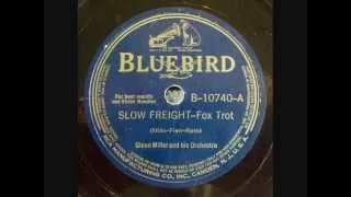 78rpm: Slow Freight - Glenn Miller and his Orchestra, 1940 - Bluebird 10740