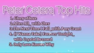 Peter Cetera Top Hits-With Lyrics