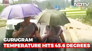 Severe Heatwave, Gurgaon Crosses 45 Degrees First Time In April